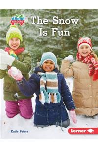 The Snow Is Fun