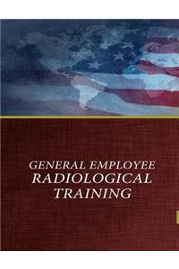 General Employee Radiological Training