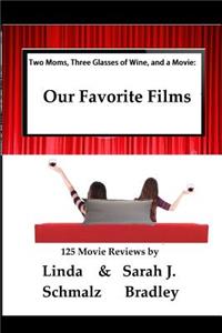 Two Moms, Three Glasses of Wine, and a Movie