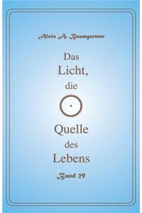 Licht, die Quelle des Lebens - Band 29