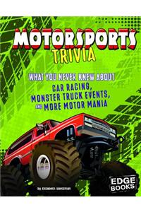 Not Your Ordinary Trivia Motorsports Trivia What You Never Knew About Car Racing, Monster Truck Events, and More Motor Mania
