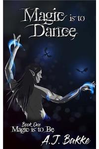 Magic is to Dance