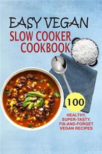 Easy Vegan Slow Cooker Cookbook