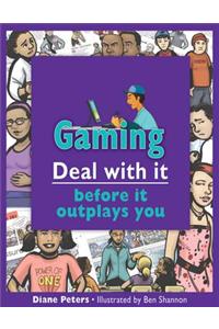 Gaming: Deal with It Before It Outplays You