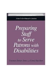 Preparing Staff to Serve Patrons with Disabilities
