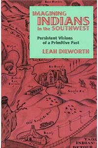 Imagining Indians in the Southwest