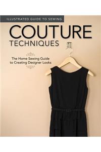 Illustrated Guide to Sewing: Couture Techniques