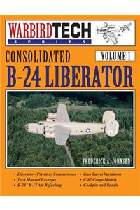 Consolidated B-24 Liberator- Warbirdtech Vol. 1