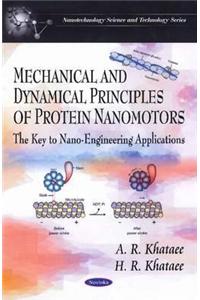 Mechanical & Dynamical Principles of Protein Nanomotors