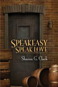Speakeasy, Speak Love