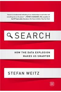 Search: How the Data Explosion Makes Us Smarter
