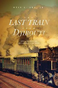 The Last Train From Djibouti
