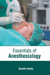 Essentials of Anesthesiology