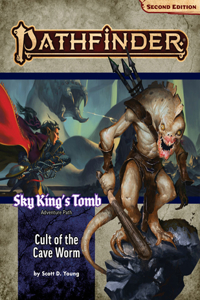 Pathfinder Adventure Path: Cult of the Cave Worm (Sky King's Tomb 2 of 3) (P2)