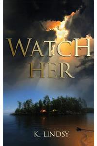 Watch Her