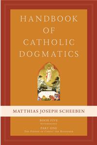 Handbook of Catholic Dogmatics, Book 5, Part 1