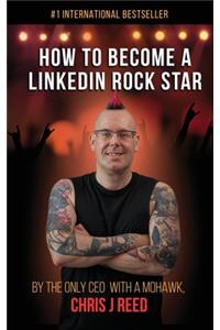 How to Become a LinkedIn Rock Star