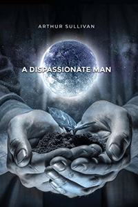 Dispassionate Man