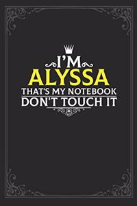 I'm Alyssa that's my notebook don't touch it