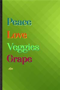 Peace Love Veggies Grape