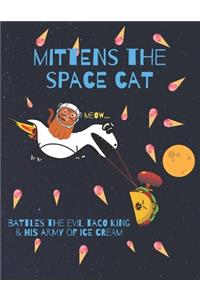 Mittens the spacecat battles the evil taco king & his army of ice cream