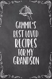 Gammie's Best Loved Recipes For My Grandson