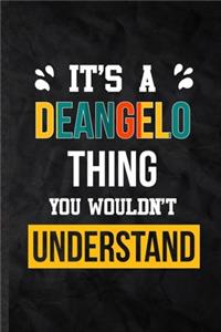 It's a Deangelo Thing You Wouldn't Understand