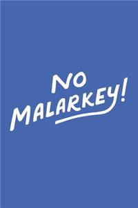 No Malarkey Journal