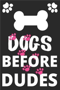 Dogs Before Dudes