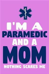 I'm A Paramedic And A Mom Nothing Scare Me