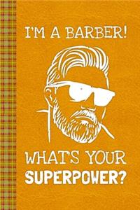 I'm A Barber. What's Your Superpower?