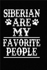 Siberian Husky Are My Favorite People