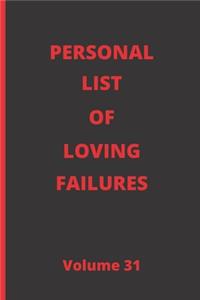 Personal List of Loving Failures