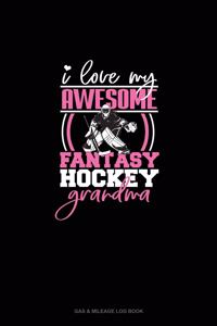 I Love My Awesome Fantasy Hockey Grandma