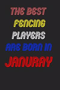 The Best Fencing Players Are Born In January Notebook