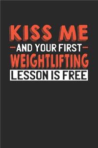 Kiss me and your first Weightlifting lesson is free