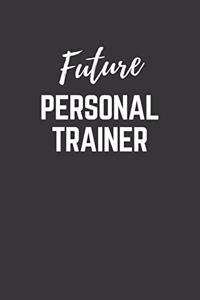 Future Personal Trainer Notebook