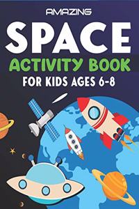 Amazing Space Activity Book for Kids Ages 6-8