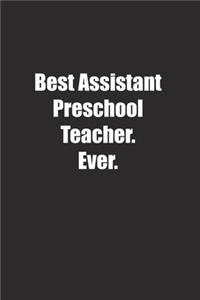 Best Assistant Preschool Teacher. Ever.