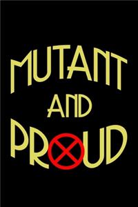 Mutant and proud