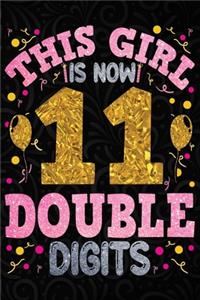 This Girl is Now 11 Double Digits