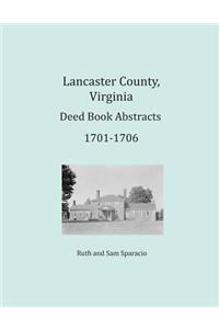 Lancaster County, Virginia Deed Book Abstracts 1701-1706