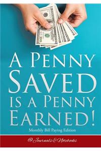 Penny Saved Is a Penny Earned! Monthly Bill Paying Edition