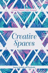 Creative Spaces - A Daily Planner with Notepad