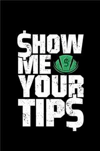 Show me your Tips
