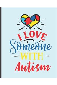 I love Someone with Autism