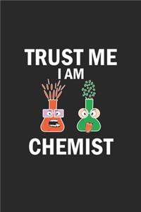 Trust me I am chemist