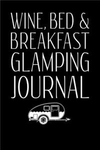 Wine Bed Breakfast Glamping Journal