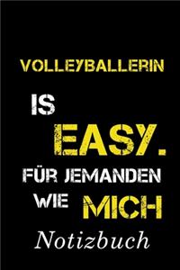 Volleyballerin Is Easy Für Jemanden Wie Mich Notizbuch