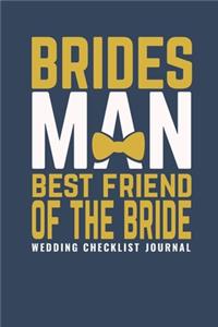 Bridesman Best Friend of The Bride Wedding Checklist Journal